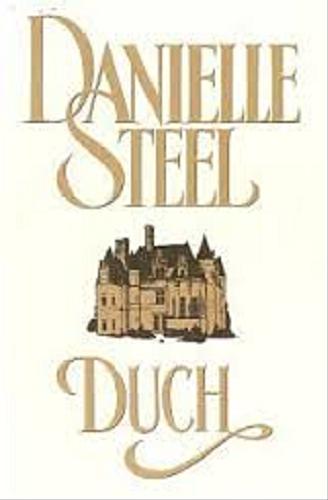 Okładka książki Duch / Danielle Steel ; przeł. z ang. Maria Grabska-Ryńska.