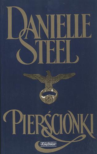 Okładka książki Pierścionki / Danielle Steel ; przeł. z ang. Maria Karolina Andrzejewska.