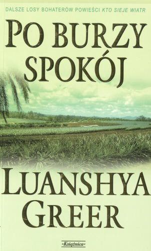 Okładka książki Saga Południowoafrykańska T. 2 Po burzy spokój / Luanshya Greer ; tł. Alina Siewior-Kuś.