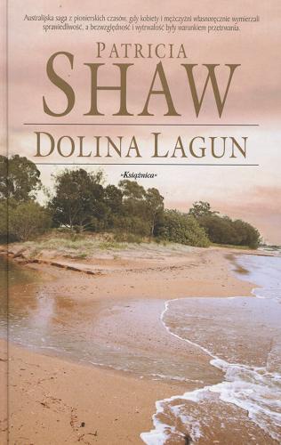 Okładka książki Dolina Lagun / Patricia Shaw ; przeł. z ang. Alina Siewior-Kuś.