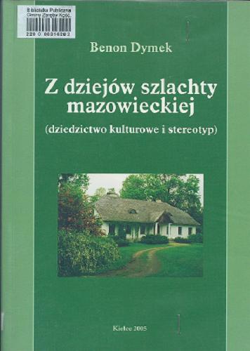 Okładka książki  Z dziejów szlachty mazowieckiej (dziedzictwo kulturowe i stereotyp)  3