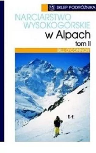 Okładka książki  Narciarstwo wysokogórskie w Alpach. T. 2  1