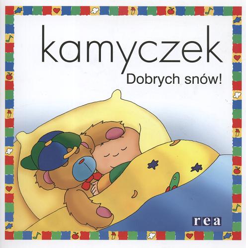 Okładka książki Dobrych snów! / Christine L`Heureux ; Gisele Legare ; il. Claude Lapierre.