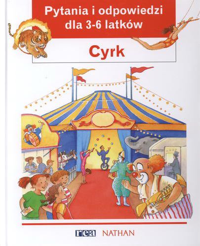 Okładka książki Cyrk / ilustracje Daniele Schulthess ; ilustracje Monique Gauriau ; tłumaczenie Katarzyna Frycz.