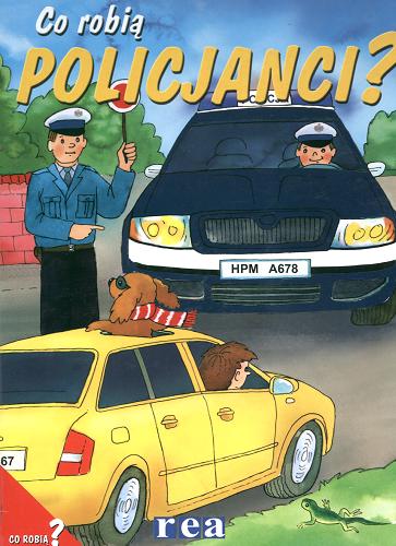 Okładka książki Co robią policjanci? / il. Josef Svarc ; tł. Justyna Wodzisławska.