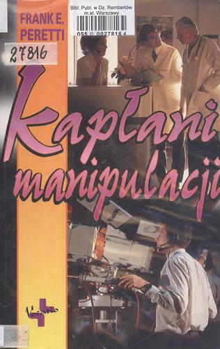 Okładka książki Kapłani manipulacji / Frank E Peretti ; tłumaczenie Mariusz Stowpiec.