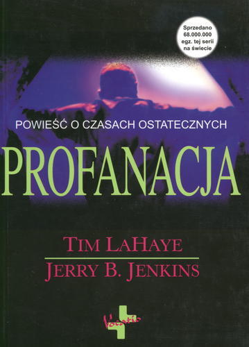 Okładka książki Profanacja / Tim LaHaye, Jerry B. Jenkins ; [przekład Zbigniew Kościuk].