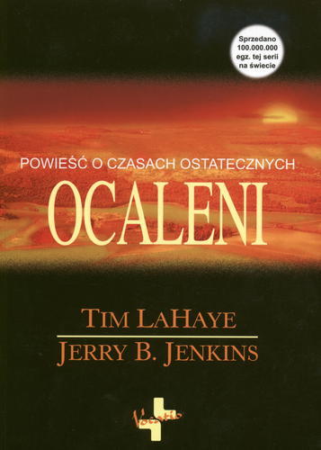 Okładka książki Ocaleni : [powieść o czasach ostatecznych] / Tim LaHaye, Jerry B. Jenkins ; [przekład Zbigniew Kościuk].