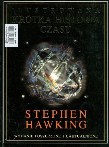 Okładka książki Ilustrowana krótka historia czasu / Stephen W. Hawking ; tłumaczenie Piotr Amsterdamski.