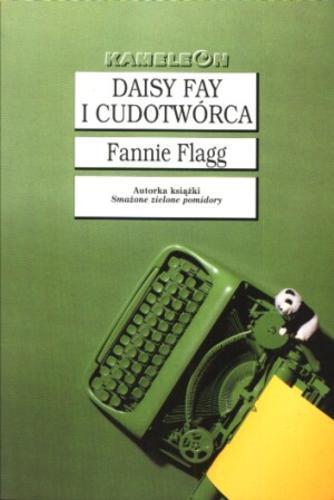 Okładka książki Daisy Fay i cudotwórca / Fannie Flagg ; tł. Małgorzata Tyszowiecka.