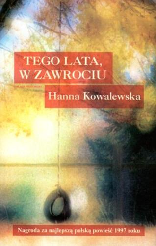 Okładka książki Tego lata, w Zawrociu / Hanna Kowalewska.