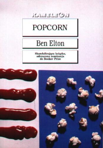 Okładka książki Popcorn / Ben Elton ; tł. Jacek Spólny.