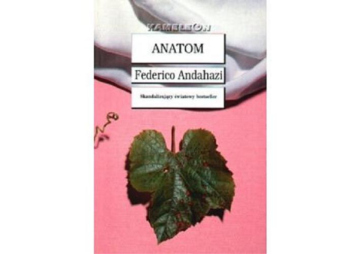 Okładka książki Anatom / Federico Andahazi ; tł. Piotr Fornelski.