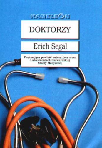 Okładka książki Doktorzy / Erich Segal ; tł. [z ang.] Maria Streszewska-Hallab.