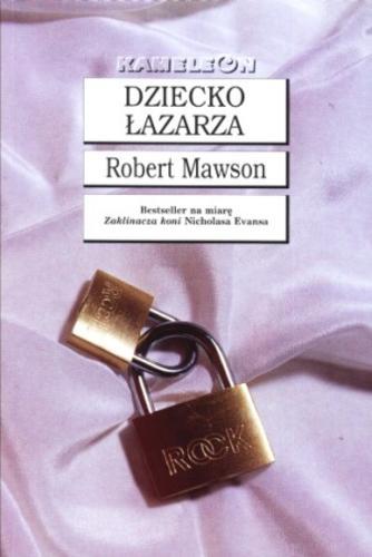 Okładka książki Dziecko Łazarza / Robert Mawson ; tł. Paweł Laskowicz.