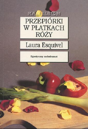 Okładka książki  Przepiórki w płatkach róży : powieść w zeszytach na każdy miesiąc - przepisy kucharskie, historie miłosne tudzież porady domowe zawierająca  3