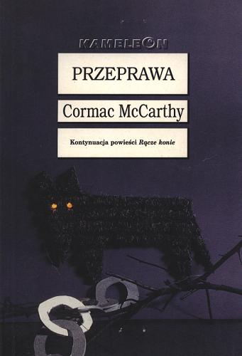 Okładka książki Przeprawa / Cormac McCarthy ; tł. Jędrzej Polak.