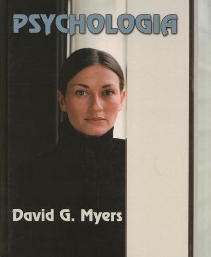 Okładka książki Psychologia / David G. Myers ; przekład Joanna Gilewicz.
