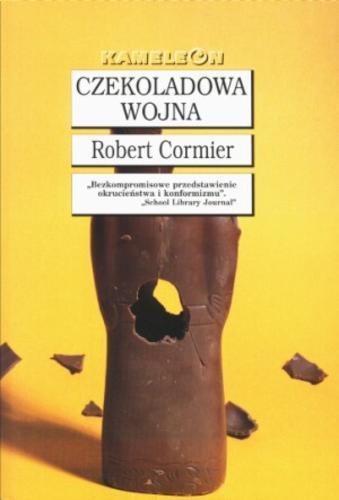 Okładka książki Czekoladowa wojna / Robert Cormier ; tłumaczył Chrystian Łukasz Srokowski.