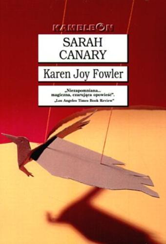 Okładka książki Sarah Canary / Karen Joy Fowler ; tł. Renata Kopczewska.