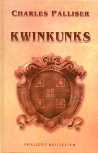 Okładka książki Kwinkunks : spuścizna Johna Huffama / Charles Palliser ; tł. Maria Streszewska.
