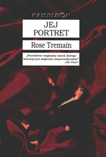 Okładka książki Jej portret / Rose Tremain ; tł. Wiesław Marcysiak.