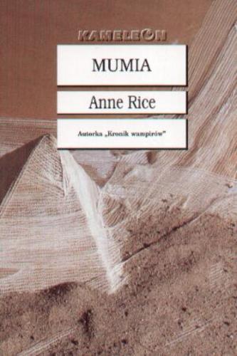 Okładka książki Mumia czyli Ramzes Przeklęty / Anne Rice ; tł. [z ang.] Jacek Spólny.