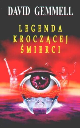 Okładka książki Legenda Kroczącej Śmierci / David Gemmell ; przeł. Zbigniew A. Królicki.