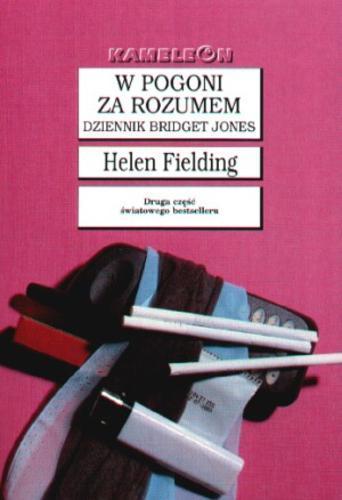 Okładka książki W pogoni za rozumem : dziennik Bridget Jones / Helen Fielding ; tłumaczyła Aldona Możdżyńska.