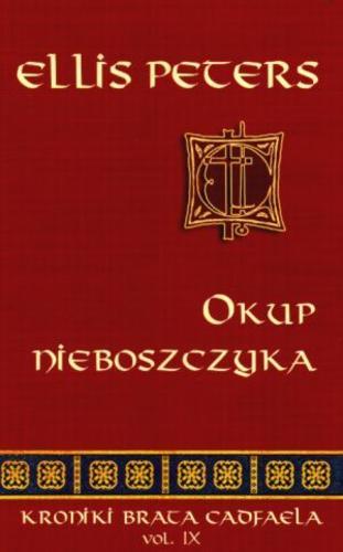 Okładka książki Okup nieboszczyka / Ellis Peters ; tłumaczyła Irena Doleżal-Nowicka.