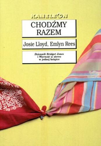 Okładka książki Chodźmy razem / Josie Lloyd ; Emlyn Rees ; tł. Katarzyna Petecka-Jurek.