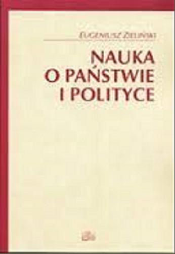 Okładka książki Nauka o państwie i polityce / Eugeniusz Zieliński.