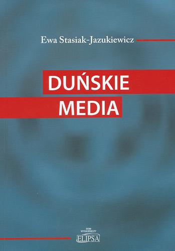 Okładka książki Duńskie media /  Ewa Stasiak-Jazukiewicz.