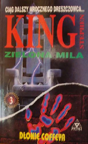 Okładka książki Dłonie Coffeya / Stephen King ; przeł. [z ang.] Andrzej Szulc.