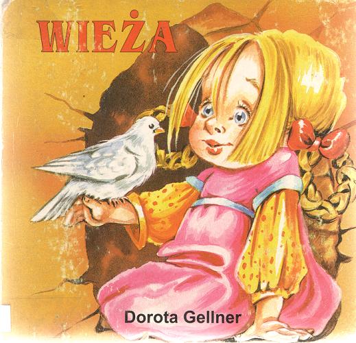 Okładka książki Wieża / Dorota Gellner ; il. Renata Krześniak.