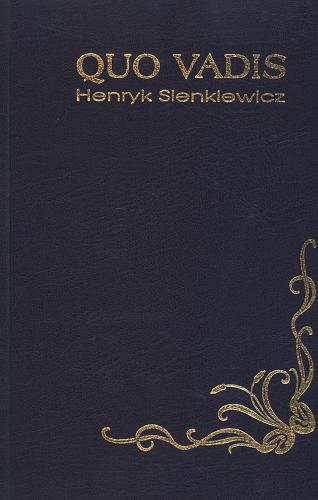 Okładka książki Quo vadis / Henryk Sienkiewicz ; oprac. Danuta Mazan ; wstłp Bogdan Mazan.