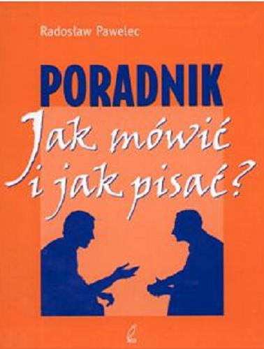 Okładka książki Jak pisać? : poradnik / Radosław Robert Pawelec ; Dorota Zdunkiewicz-Jedynak.