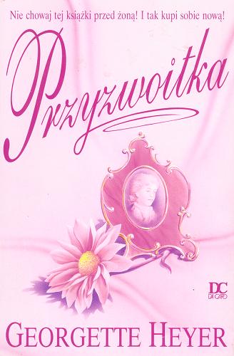 Okładka książki Przyzwoitka / Georgette Heyer ; tł. Ewa Westwalewicz-Mogilska.