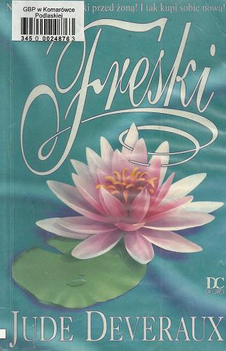 Okładka książki Freski / Jude Deveraux ; przełożyła Ewa Mikina.