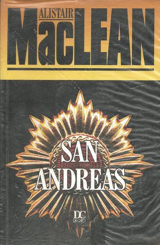 Okładka książki San Andreas / Alistair MacLean ; tł. Anna Kraśko.