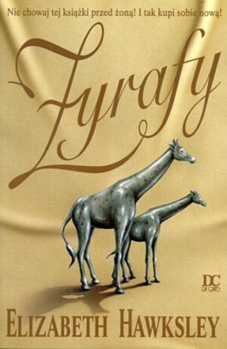 Okładka książki Żyrafy / Elizabeth Hawksley ; przełożyła Małgorzata Stefaniuk.