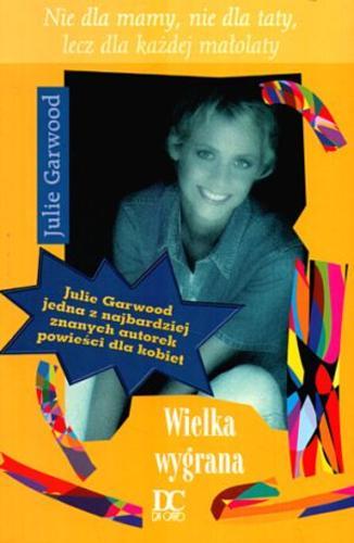 Okładka książki Wielka wygrana / Julie Garwood ; przełożyła Ewa Westwalewicz Mogilska.