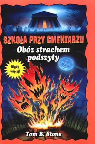 Okładka książki Obóz strachem podszyty / Tom B. Stone ; przekł.[z ang.] Paweł Korombel.