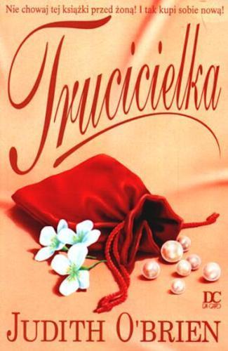 Okładka książki Trucicielka / Judith O`Brien ; przełożyła Ewa Westwalewicz-Mogilska.
