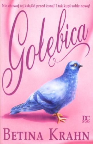 Okładka książki Gołębica / Betina Krahn ; tł. Bożena Kucharuk.