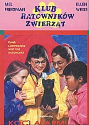 Okładka książki Koci alarm ! / Ellen Weiss ; Mel Friedman ; tł. Janina Karczmarewicz-Fedorowska.