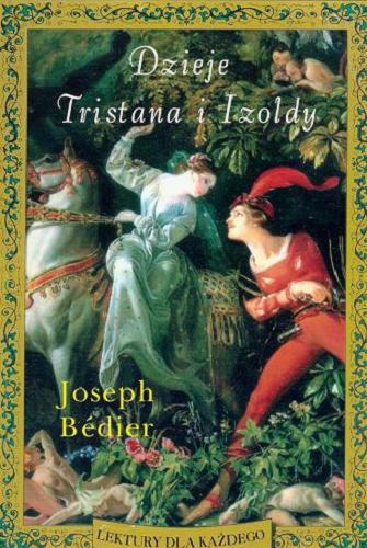 Okładka książki Dzieje Tristana i Izoldy / Joseph Bedier ; tł. Tadeusz Żeleński- Boy.