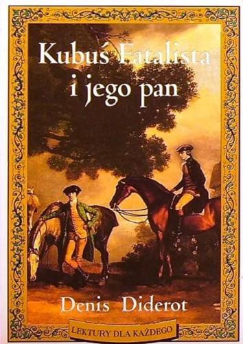 Okładka książki Kubuś Fatalista i jego pan / Denis Diderot ; przedm. Tadeusz (Boy) Żeleński.