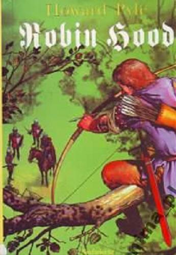 Okładka książki Robin Hood / Howard Pyle ; przełożył Jerzy Krzysztoń.