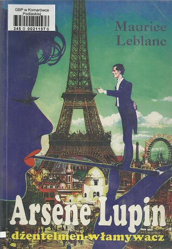 Okładka książki Arsene Lupin dżentelmen-włamywacz /  Maurice Leblanc ; przeł. [z fr.] Tadeusz Evert.